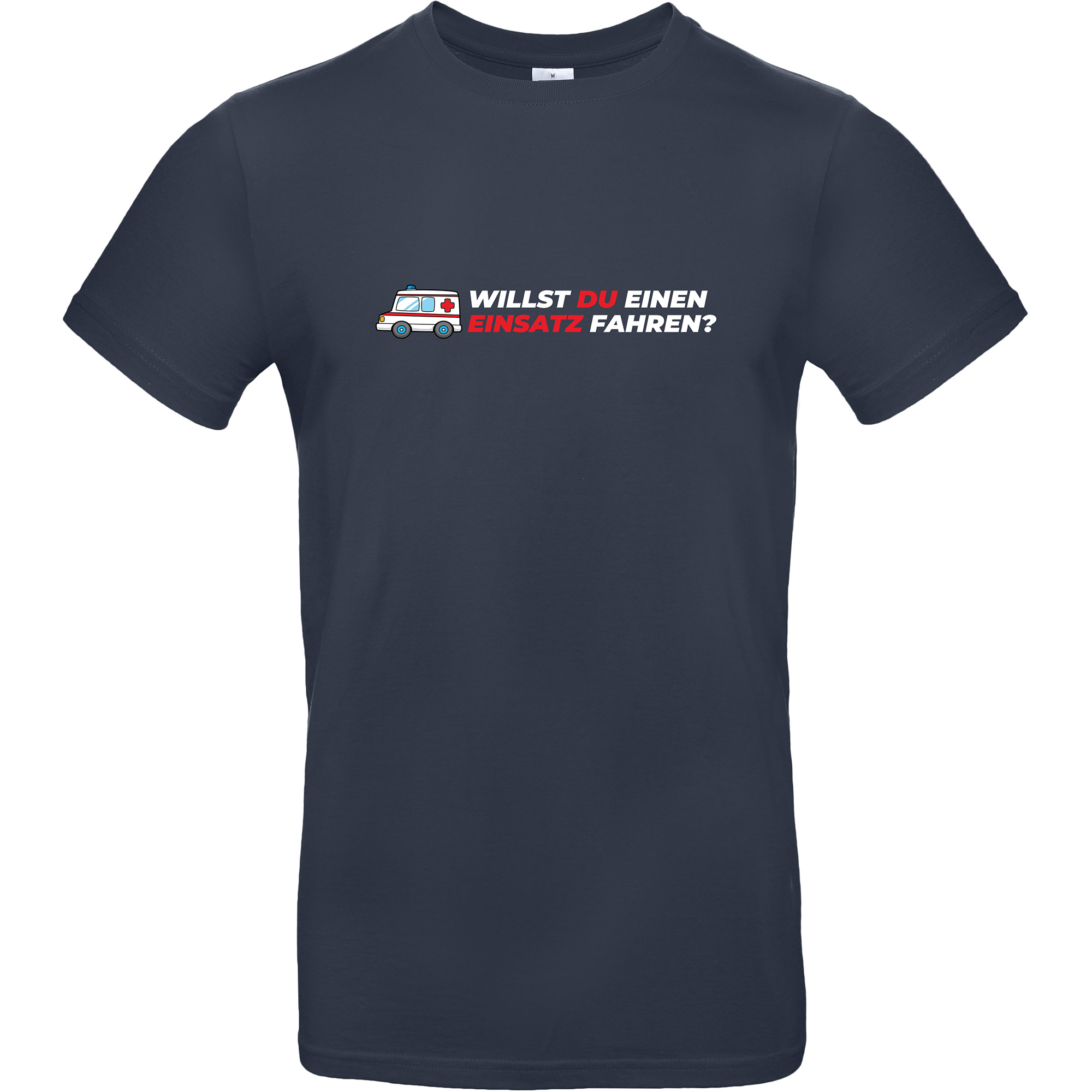 Retterview Shirt, Navy, Aufdruck: "Willst du einen Einsatz fahren?"
