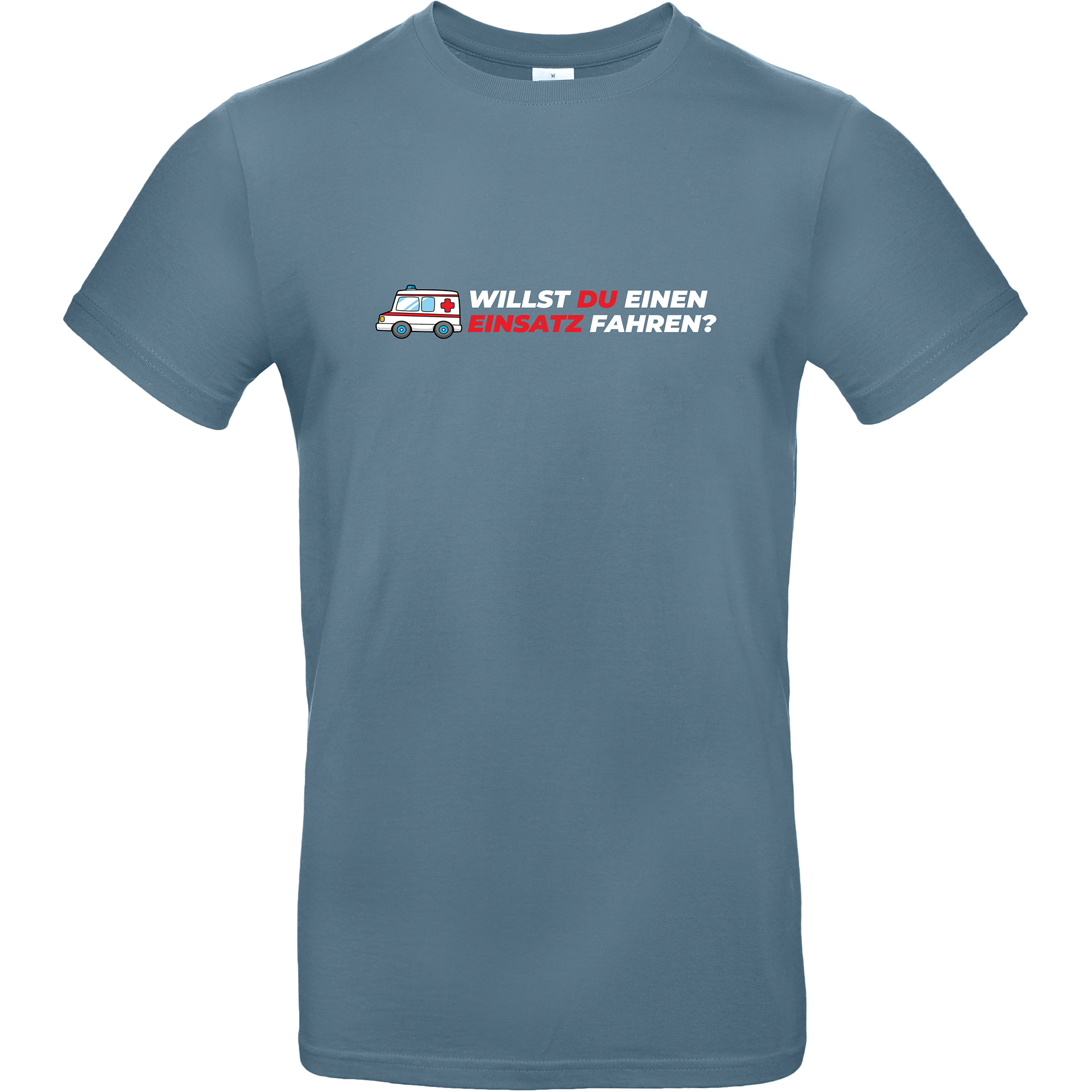 Retterview Shirt, Steinblau, Aufdruck: "Willst du einen Einsatz fahren?"
